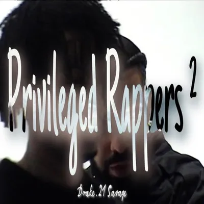 Drake - Privileged Rappers ² (Remix) 專輯封面