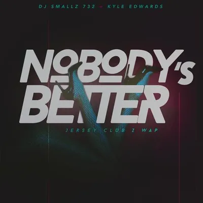 Jersey Club Z Wap (Nobody's Better)