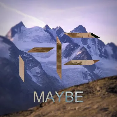 Maybe
