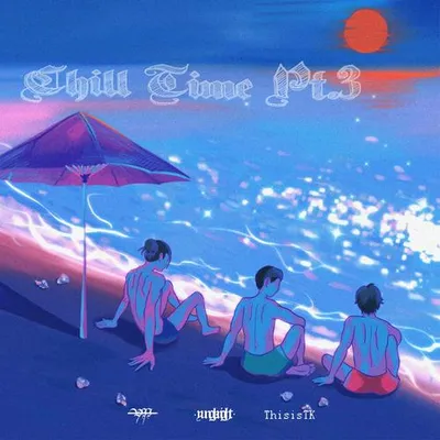 Chill Time, Pt. 3 專輯封面