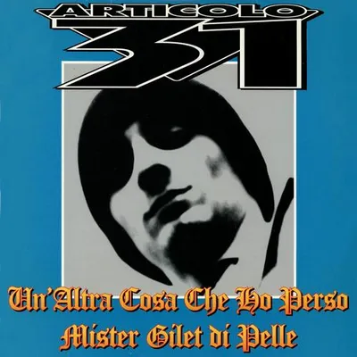 Un’altra cosa che ho perso / Mr. Gilet di pelle