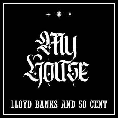 My House: Lloyd Banks & 50 Cent
