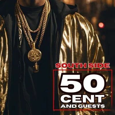 South Side: 50 Cent and Guests