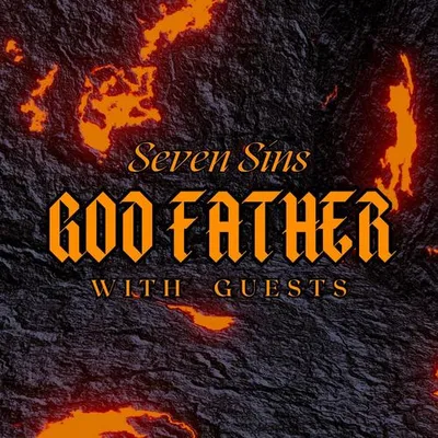 Seven Sinz: God Father with Guests