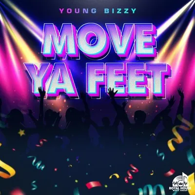 Move Ya Feet (feat. Young Bizzy)