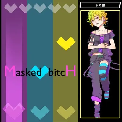 Masked b**cH ver.96貓
