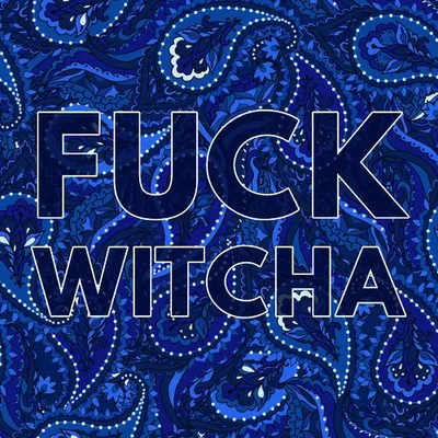 **** WITCHA (feat. Snoop Dogg & 50 Cent)
