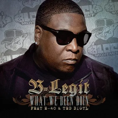 What We Been Doin (feat. E-40 & Ted Digtl) - Single
