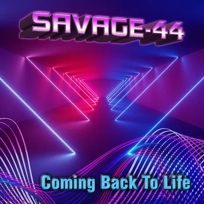 SAVAGE-44 - Coming back to life