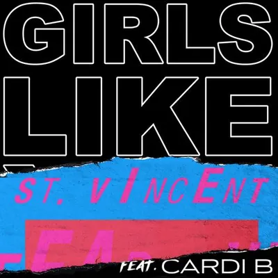 Girls Like You (St. Vincent Remix)