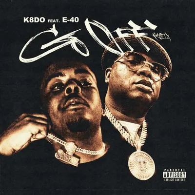 Go Off (Remix) (feat. E-40)