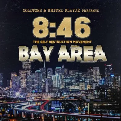 8:46 The Self Destruction Movement Bay Area (feat. Mr. Keys, Errupption, KR Mack, Shannies S, Quad High, Napalm Da Don, B3hree, Rappin 4Tay, Jimmy Da Butcher, Slops, Cellski, Huey MC, Coolio Tha Unda Dogg, Sufur, Black C, Prezi, Jenro & Yung Lott)