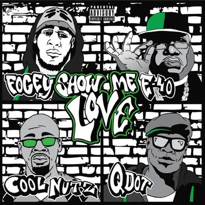 Show Me Love (feat. E-40, Cool Nutz & Q Dot)