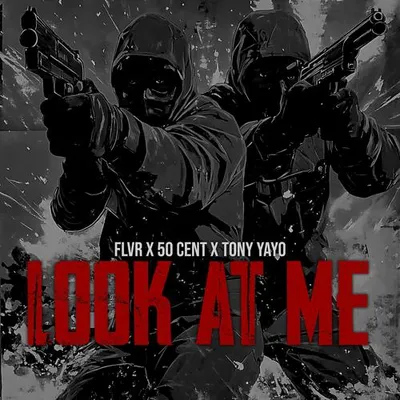 Look At Me (feat. 50 Cent & Tony Yayo)
