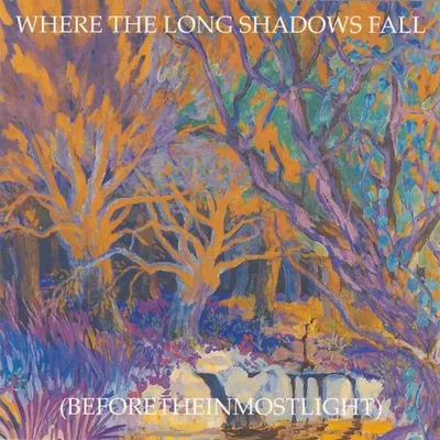 Where The Long Shadows Fall (BeforeTheInmostLight)