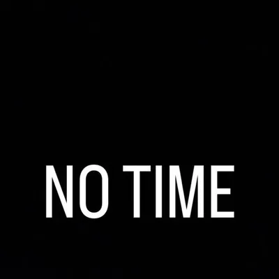 No Time