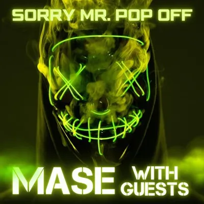 Sorry Mr. Pop Off: Mase with Guests 專輯封面