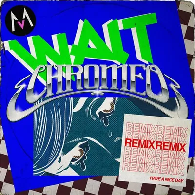 Wait (Chromeo Remix) 專輯封面