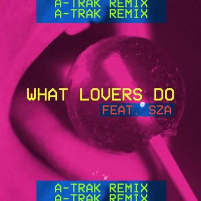 What Lovers Do (A-Trak Remix) 專輯封面