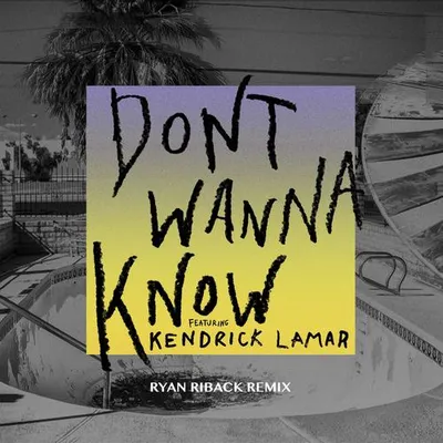 Don't Wanna Know (Ryan Riback Remix) 專輯封面