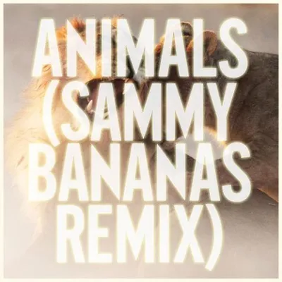 Animals (Sammy Bananas Mix) 專輯封面