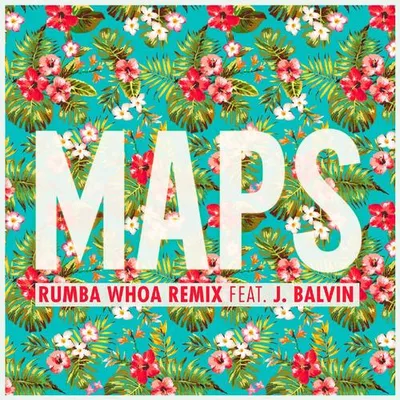 Maps (Rumba Whoa Remix) 專輯封面