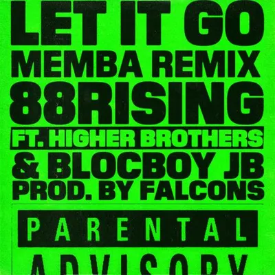 Let It Go (feat. Higher Brothers & Blocboy JB) [MEMBA Remix] 專輯封面