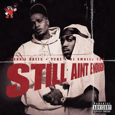 Still Aint Enough (feat. 22gz & Dj Smallz 732) 專輯封面