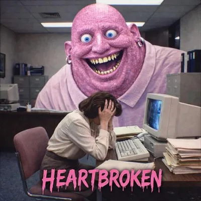 HEARTBROKEN